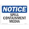 Signmission OSHA Notice, 5" Height, Spill Containment Media Sign, 7" X 5", Landscape OS-NS-D-57-L-18387 - alternate 1